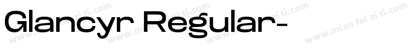 Glancyr Regular字体转换